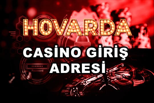hovarda casino giriş adresi