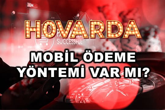 hovarda mobil ödeme yöntemi var mı?